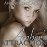Ambers Attraction (Unabridged) Audiobook, by Annabeth Carew