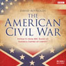 The American Civil War: Extracts from BBC Radio 4s Empire of Liberty (Unabridged) Audiobook, by David Reynolds