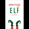 American Elf (Unabridged) Audiobook, by Trey Haynes