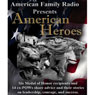 American Heroes Audiobook, by American Family Radio