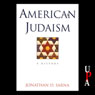 American Judaism: A History (Unabridged) Audiobook, by Jonathan D. Sarna