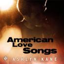 American Love Songs (Unabridged) Audiobook, by Ashlyn Kane