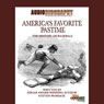Americas Favorite Pastime: The History of Baseball (Unabridged) Audiobook, by Steven Womack