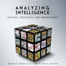 Analyzing Intelligence: Origins, Obstacles, and Innovations (Unabridged) Audiobook, by Roger Z. George