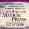 An Ancient Magical Prayer: Insights from the Dead Sea Scrolls Audiobook, by Gregg Braden