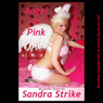 Angel in Pink: Losing My Virginity, an Erotic Short (Unabridged) Audiobook, by Sandra Strike