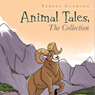 Animal Tales: The Collection (Unabridged) Audiobook, by Teresa Clawson