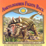 Ankylosaurus Fights Back (Unabridged) Audiobook, by Laura Gates Galvin