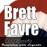 Ann Liguoris Audio Hall of Fame: Brett Favre (Unabridged) Audiobook, by Brett Favre