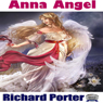 Anna Angel: A Short Story (Unabridged) Audiobook, by Richard Porter