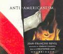Anti-Americanism (Unabridged) Audiobook, by Jean-Francois Revel