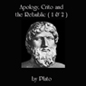 Apology, Crito, and The Republic, Books 1 and 2 (Unabridged) Audiobook, by Plato
