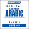 Arabic (East) Phase 1, Unit 01-05: Learn to Speak and Understand Eastern Arabic with Pimsleur Language Programs Audiobook, by Pimsleur