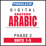 Arabic (East) Phase 2, Unit 01-05: Learn to Speak and Understand Eastern Arabic with Pimsleur Language Programs Audiobook, by Pimsleur