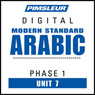 Arabic (Modern Standard) Phase 1, Unit 07: Learn to Speak and Understand Modern Standard Arabic with Pimsleur Language Programs Audiobook, by Pimsleur