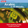 Arabic...In 60 Minutes Audiobook, by Berlitz