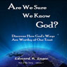 Are We Sure We Know God? (Rest of the Story) (Unabridged) Audiobook, by Edward Sager