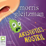 Aristotles Nostril (Unabridged) Audiobook, by Morris Gleitzman