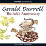 The Arks Anniversary (Unabridged) Audiobook, by Gerald Durrell