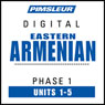 Armenian (East) Phase 1, Unit 01-05: Learn to Speak and Understand Eastern Armenian with Pimsleur Language Programs Audiobook, by Pimsleur