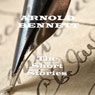 Arnold Bennett : The Short Stories Audiobook, by Arnold Bennett