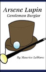 Arsene Lupin, Gentleman Burglar (Unabridged) Audiobook, by Maurice Leblanc