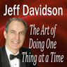 The Art of Doing One Thing at a Time (Unabridged) Audiobook, by Jeff Davidson
