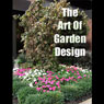 The Art of Garden Design (Unabridged) Audiobook, by Sam Bowen