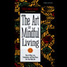 The Art of Mindful Living Audiobook, by Thich Nhat Hanh
