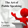 The Art of Public Speaking (Unabridged) Audiobook, by Dale Carnegie 