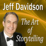 The Art of Storytelling: Becoming a Memorable Speaker (Unabridged) Audiobook, by Jeff Davidson