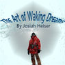 The Art of Waking Dreams (Unabridged) Audiobook, by Josiah Heiser