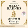 Arthur and George (Abridged) Audiobook, by Julian Barnes