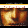 As You Think (Unabridged) Audiobook, by James Allen
