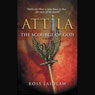 Attila: The Scourge of God (Unabridged) Audiobook, by Ross Laidlaw
