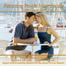 Attracting People Magnetically Audiobook, by Lyndall Briggs