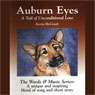 Auburn Eyes: A Tail of Unconditional Love (The Words & Music Series: Volume 2) (Unabridged) Audiobook, by Kevin McCourt