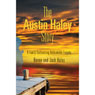 The Austin Haley Story: A Family Confronting Unthinkable Tragedy (Abridged) Audiobook, by Renee Haley