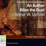 An Author Bites the Dust (Unabridged) Audiobook, by Arthur Upfield