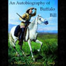 An Autobiography of Buffalo Bill (Unabridged) Audiobook, by William Frederick Cody