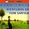 Aventuras de Tom Sawyer (The Adventures of Tom Sawyer) (Abridged) Audiobook, by Mark Twain