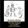 The Bab Ballads (Abridged) Audiobook, by W. S. Gilbert