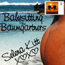 Babysitting the Baumgartners: An Erotic Menage Novel (Unabridged) Audiobook, by Selena Kitt