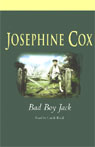 Bad Boy Jack (Unabridged) Audiobook, by Josephine Cox