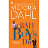 Bad Boys Do (Unabridged) Audiobook, by Victoria Dahl