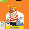 Bad Buster: Aussie Nibbles (Unabridged) Audiobook, by Sofie Laguna