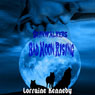 Bad Moon Rising: Skinwalkers Trilogy, Book 1 (Unabridged) Audiobook, by Lorraine Kennedy