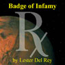 Badge of Infamy (Unabridged) Audiobook, by Lester del Rey