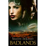 Badlands (Unabridged) Audiobook, by Seleste deLaney