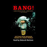 Bang!: Getting Your Message Heard in a Noisy World (Unabridged) Audiobook, by Linda Kaplan Thayer